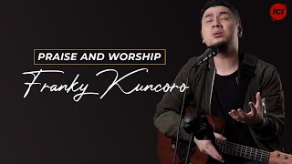 Franky Kuncoro - HadiratMu // Di Tempat Termulia // Nothing Is Impossible