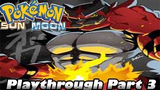 Pokemon Sun/Moon Playthrough Part 3 ~Island Kahuna of Melemele!/Akala got me Weak fam ~