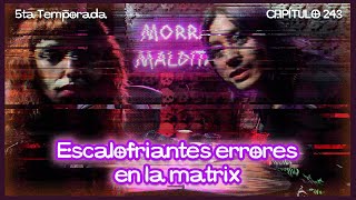 Chilling Errors in the Matrix. #243