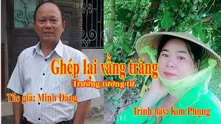 Ghép lại vầng trăng trình bày Kim Phụng