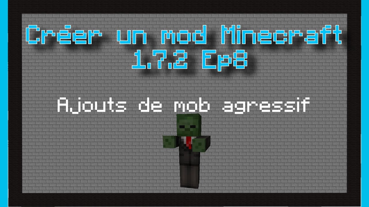 Minecraft - Comment créer un mod 1.7.2 partie 8 - Ajout d'un mob