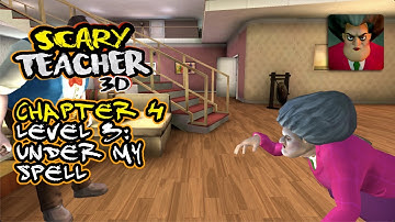 Scary Teacher 3D - Chapter 4 | Level 3: Under My Spell (Android/iOS)