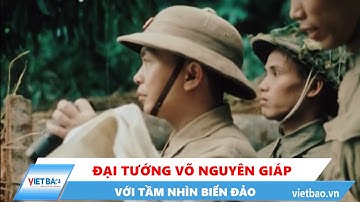Tầm nhìn biển đảo của Đại tướng Võ Nguyên Giáp