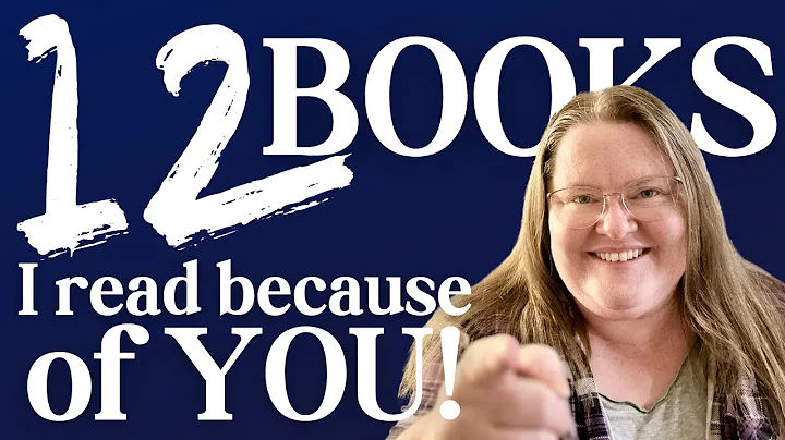 12 Books I Read Because of YOU!