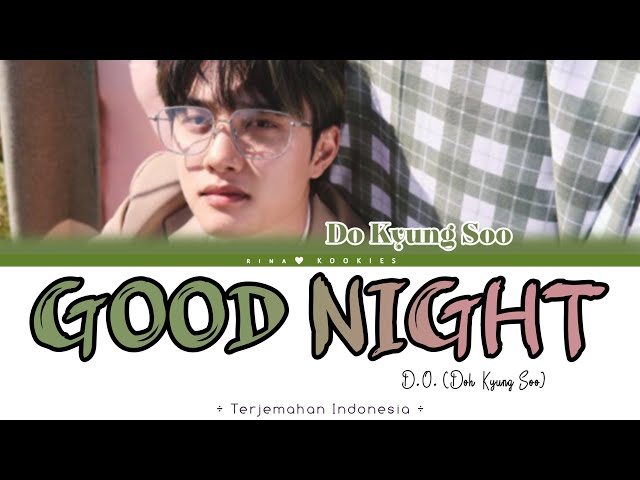 D.O. (도경수) – 오늘에게 (Good Night) ✨🤍 Lyrics Terjemahan Indonesia class=