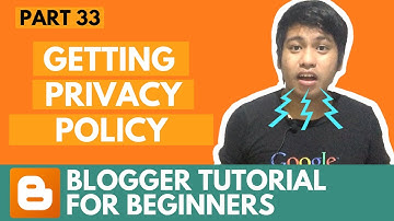 Blogger Tutorial for Beginners - Getting Privacy Policy - Part 33