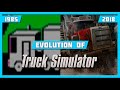 EVOLUTION OF TRUCK SIMULATOR GAMES (1985-2018)