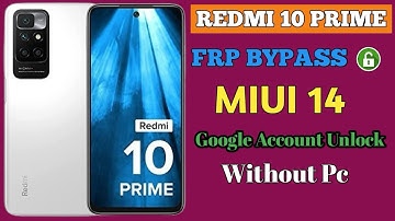 Redmi 10 Prime Frp Bypass || New Method 2025 || MiUi 14 || Easy Trick || Google Account Unlock ||