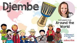 Instruments Around the World: Djembe Drum of West Africa