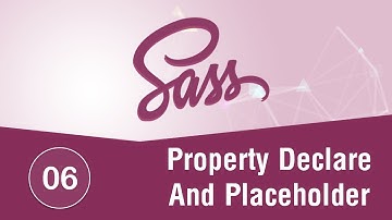 Learn SASS In Arabic 2021 - #06 - Property Declarations And Placeholder
