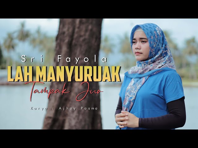 Sri Fayola - Lah Manyuruak Tampak Juo (Official Music Video) class=