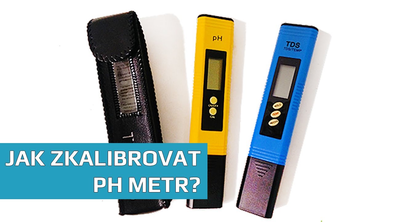 Jak se kalibruje pH metr?