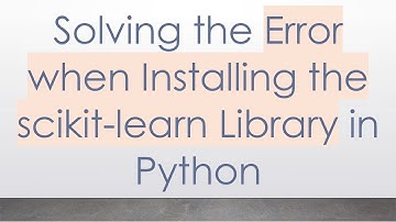 Solving the Error when Installing the scikit-learn Library in Python