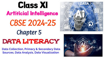 AI |Data Literacy|Chapter 5 |Artificial Intelligence|Class XI| Data Collection| Data analysis