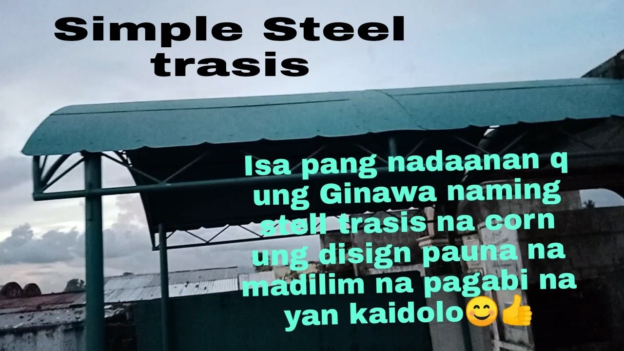 Simple Steel trasis corb style.. isa pa sa nakita ginawa nmin ka idolo madilim na kc pauwi na..