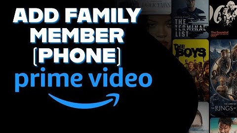 How to Add Family Member to Amazon Prime Video 2025?