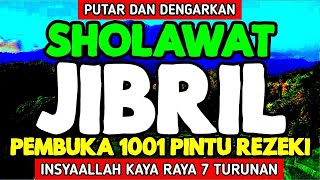 SHOLAWAT JIBRIL PENARIK REZEKI PALING MUSTAJAB,SHOLAWAT NABI MUHAMMAD SAW MERDU TERBARU