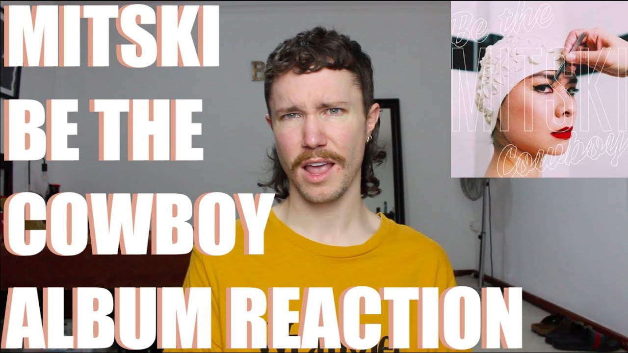 MITSKI - BE THE COWBOY ALBUM REACTION