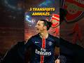 5 TRANSFERTS LÉGENDAIRES ANNULÉS ! 🤯⚽️