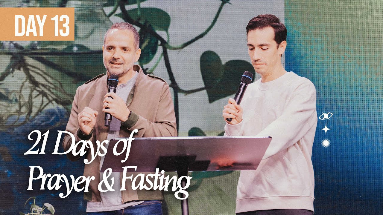 21 Days of Prayer & Fasting // DAY 13 - YouTube