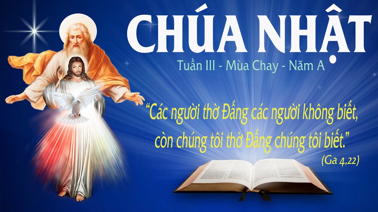 CHÚA NHẬT III - MÙA CHAY - NĂM A (Ga 4:5 - 42) - LỜI CHÚA CHO MỌI NGƯỜI 