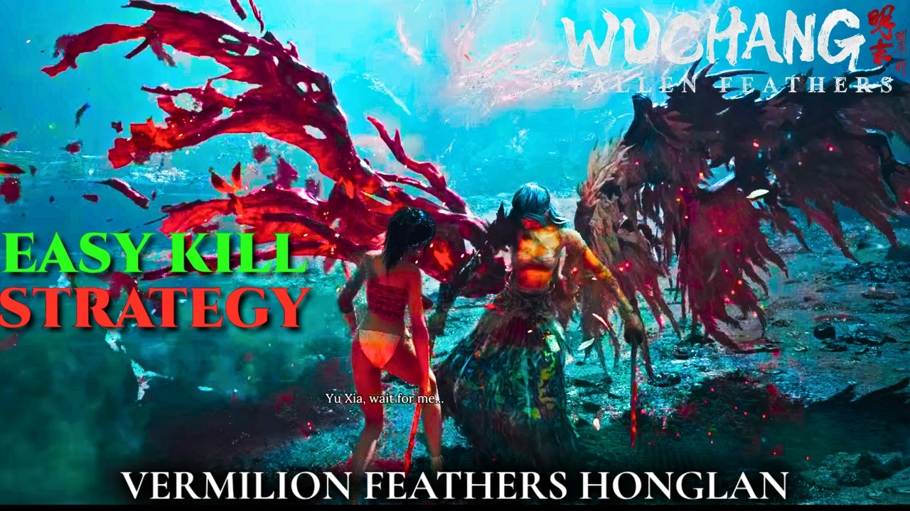 WUCHANG Fallen Feathers - Vermilion Feathers Honglan Boss Fight Easy Kill