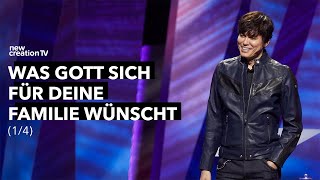 Was Gott sich für deine Familie wünscht 1/4  I Joseph Prince I New Creation TV Deutsch