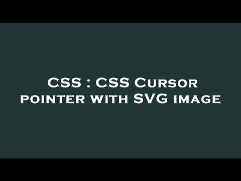 CSS : CSS Cursor pointer with SVG image