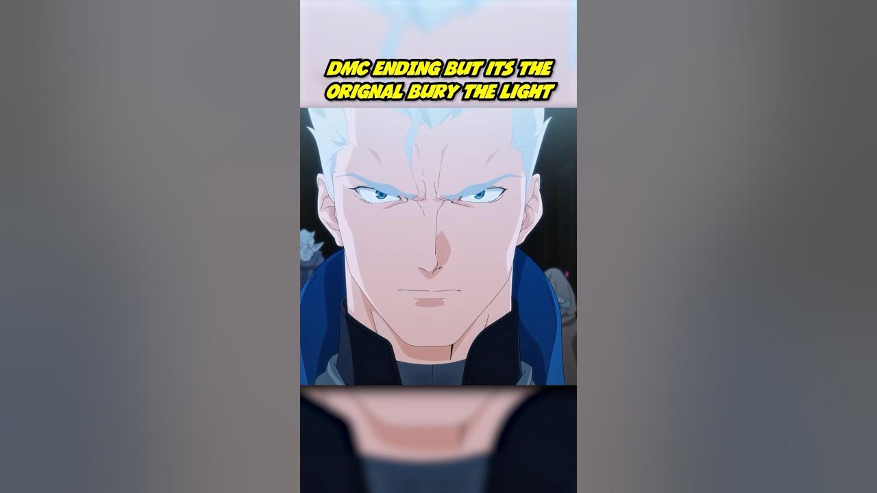 Devil May Cry Ending but with OG Bury The Light Devil May Cry Ending but with OG Bury The Light