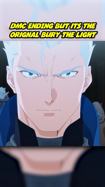 Devil May Cry Ending but with OG Bury The Light