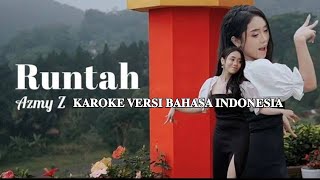 runtah karoke bahasa Indonesia karoke runtah bahasa Indonesia RUNTAH -AZMY ZFt.IMPID(Official Music)