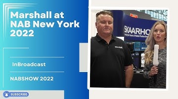 Marshall at NAB New York 2022 : Tod Musgrave and Greg Boren demo new technology