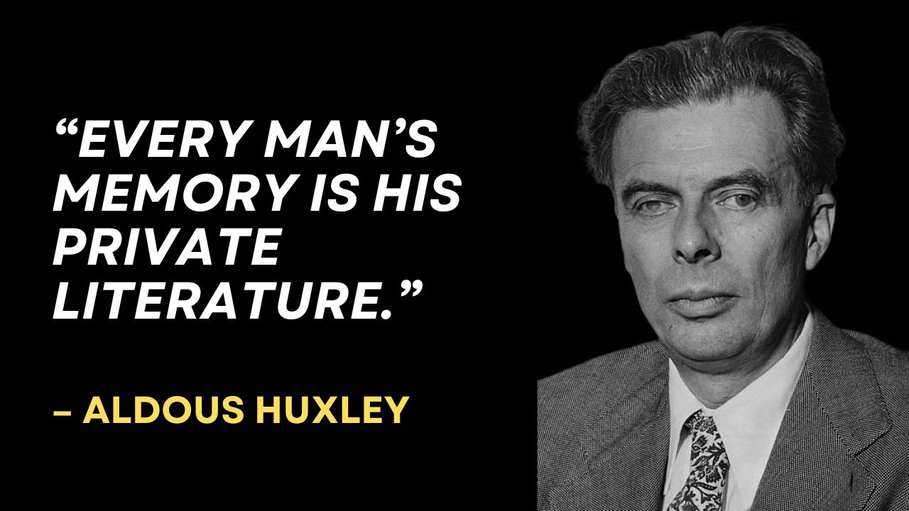 20 Aldous Huxley Quotes That Will Blow Your Mind YouTube