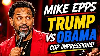 Mike Epps' Funniest Trump, Obama & Cop Impressions!
