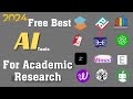2024 twelve best free ai tools for academic research  latest ai tools  ai for researchers