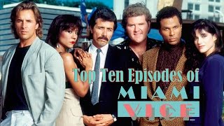 Top Ten Episodes of Miami Vice (BMovie RollOut)