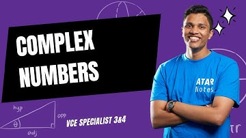 Intro to Complex Numbers | VCE Specialist Maths 3&4