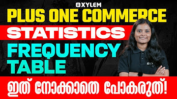 Plus One Commerce Onam Exam - Statistics | Frequency Table - ഇത് നോക്കാതെ പോകരുത്! | Xylem Commerce