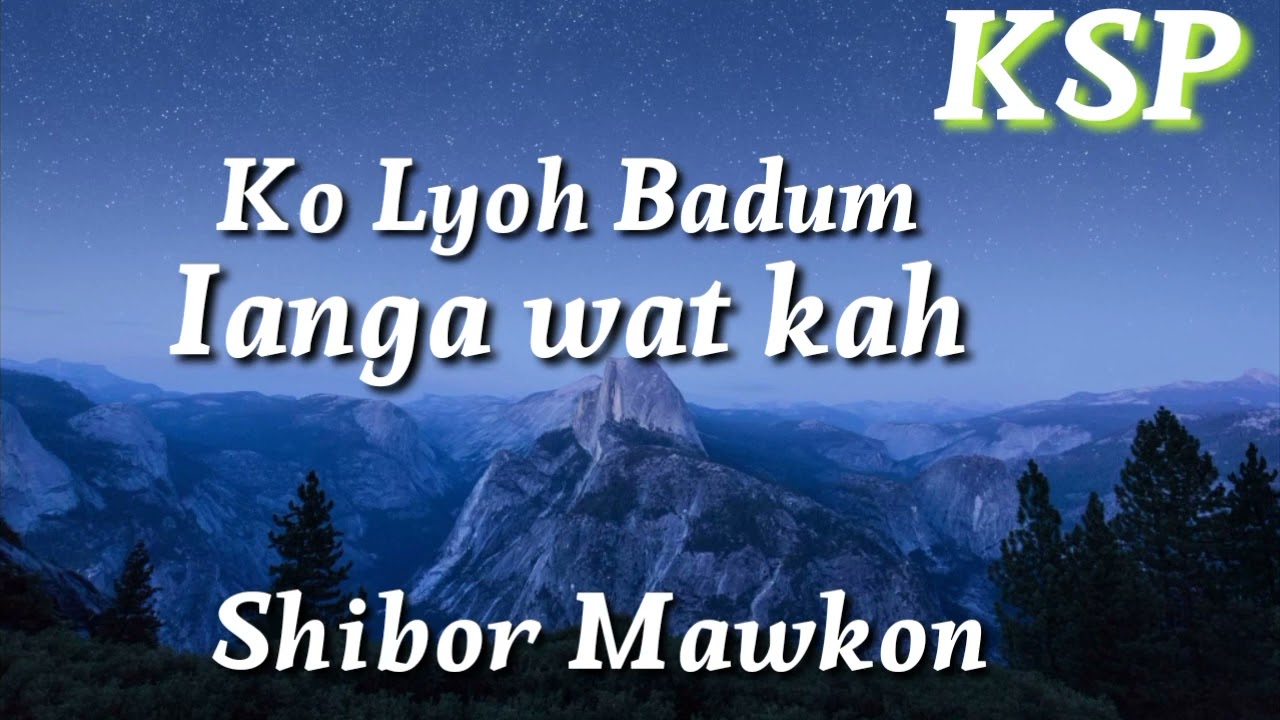 Ko Lyoh Badum Shibor Mawkon Jingrwai rim