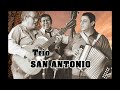 TRIO SAN ANTONIO   Que Me Gano Con Llorar