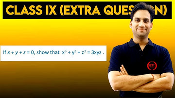 If x + y + z = 0, show that x³ + y³ + z³ = 3xyz.