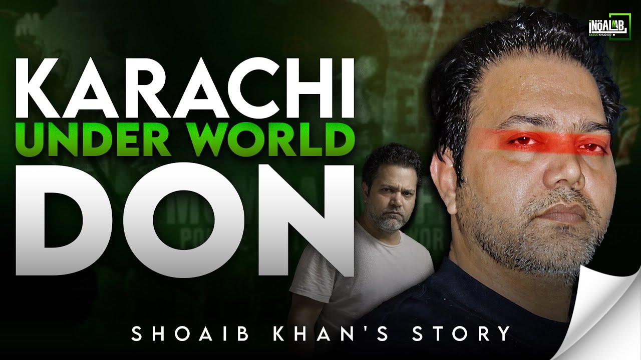 From Middle Class to Karachi Underworld Don: The Rise & Fall of Shoaib Khan