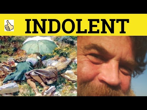 🔵 Indolent Indolence - Indolent অর্থ - অলসতার উদাহরণ - আনুষ্ঠানিক ইংরেজি
