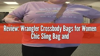 Review: Wrangler Crossbody Bags for Women Chic Sling Bag and Purses for Women