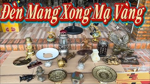 Đèn mang xong _ Quạt đồng xưa _ Tượng đồng Châu Âu #đồcổcầnthơ #đồcổ