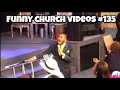 Funny Church Videos #135