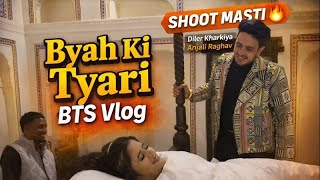 Download Lagu Byah Ki Tyari Song BTS Vlog | Diler Kharkiya \u0026 Anjali Raghav | Shoot Masti Behind The Scenes MP3
