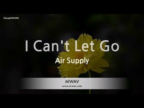 Air Supply-I <strong>Can</strong>&amp;#39;t Let Go (<strong>Melody</strong>) (Karaoke Version) [ZZang KARAOKE]