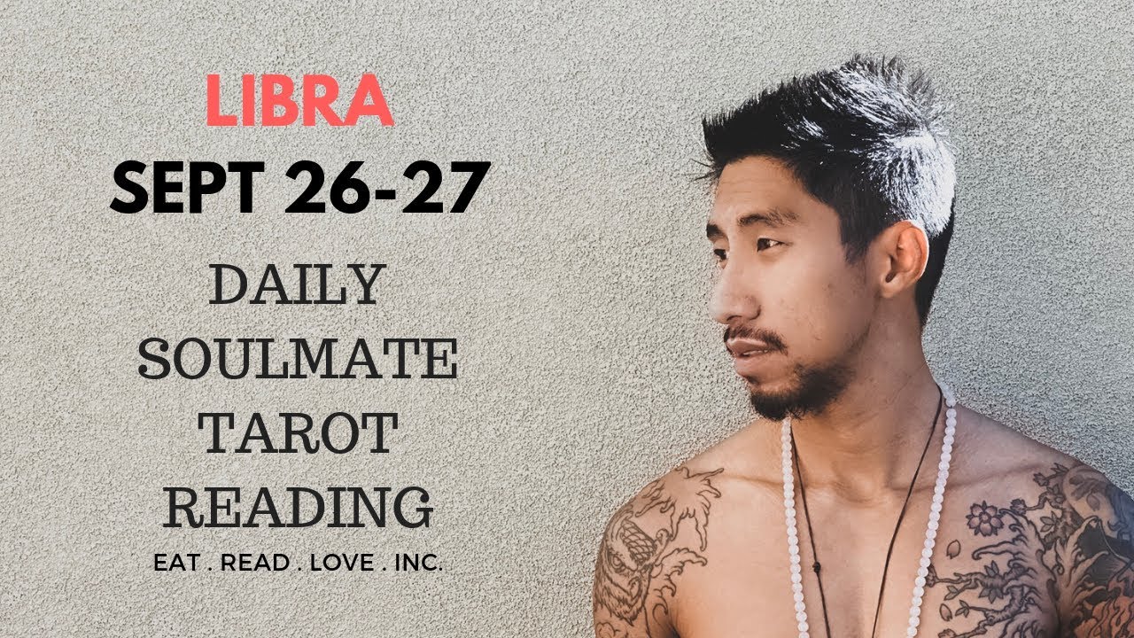 LIBRA SOULMATE ” CAN YOU TRUST THEM?” SEPTEMBER DAILY 26 27 TAROT READING