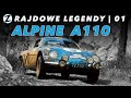 Renault z INNEJ perspektywy, czyli ALPINE A110 | Rajdowe Legendy odc. 01